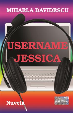 Username Jessica. Nuvelă